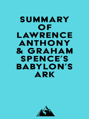 cover image of Summary of Lawrence Anthony & Graham Spence's Babylon's Ark